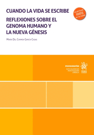 CUANDO LA VIDA SE ESCRIBE. REFLEXIONES SOBRE EL GENOMA HUMANO Y LA NUEVA GÉNESIS