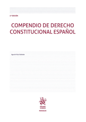 COMPENDIO DE DERECHO CONSTITUCIONAL ESPAÑOL. 5ª EDICIÓN