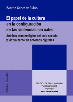 EL PAPEL DE LA CULTURA EN LA CONFIGURACION DE LAS VIOLENCIAS SEXUALES