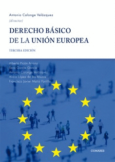 DERECHO BASICO DE LA UNION EUROPEA. 3ª ED.