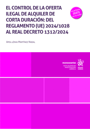 EL CONTROL DE LA OFERTA ILEGAL DE ALQUILER DE CORTA DURACIÓN: DEL REGLAMENTO (UE) 2024/1028 AL REAL DECRETO 1312/2024