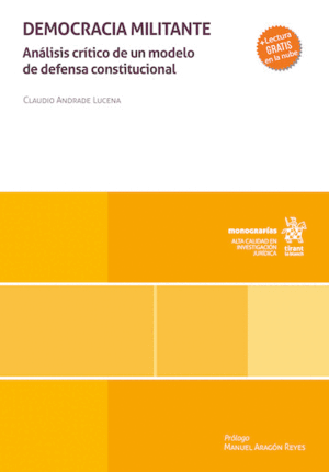DEMOCRACIA MILITANTE: ANÁLISIS CRÍTICO DE UN MODELO DE DEFENSA CONSTITUCIONAL