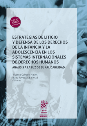 ESTRATEGIAS DE LITIGIO Y DEFENSA DE LOS DERECHOS DE LA INFANCIA Y LA ADOLESCENCIA EN LOS SISTEMAS INTERNACIONALES DE DERECHOS HUMANOS