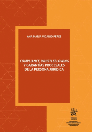 COMPLIANCE, WHISTLEBLOWING Y GARANTÍAS PROCESALES DE LA PERSONA JURÍDICA