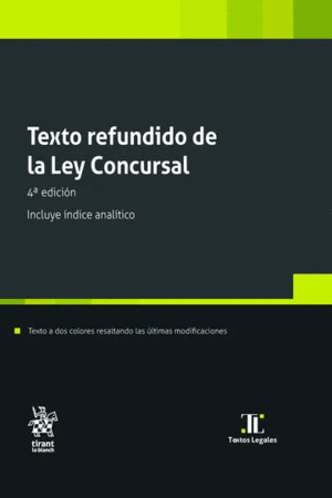 TEXTO REFUNDIDO DE LA LEY CONCURSAL. 4ª EDICIÓN