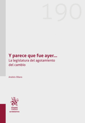 Y PARECE QUE FUE AYER... LA LEGISLATURA DEL AGOTAMIENTO DEL CAMBIO