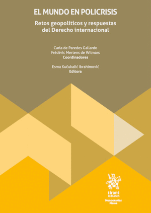 EL MUNDO EN POLICRISIS. RETOS GEOPOLÍTICOS Y RESPUESTAS DEL DERECHO INTERNACIONAL