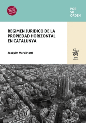RÉGIMEN JURÍDICO DE LA PROPIEDAD HORIZONTAL EN CATALUNYA