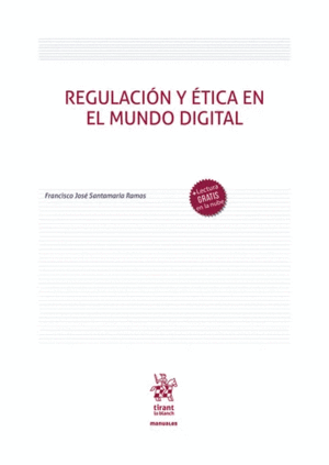 REGULACIÓN Y ÉTICA EN EL MUNDO DIGITIAL