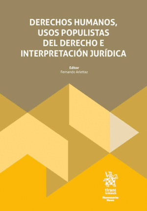 DERECHOS HUMANOS, USOS POPULISTAS DEL DERECHO E INTERPRETACIÓN JURÍDICA