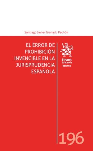EL ERROR DE PROHIBICIÓN INVENCIBLE EN LA JURISPRUDENCIA ESPAÑOLA