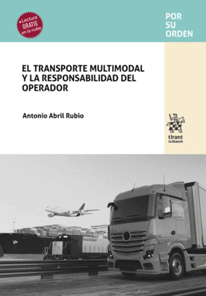 EL TRANSPORTE MULTIMODAL Y LA RESPONSABILIDAD DEL OPERADOR