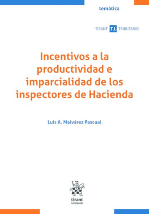 INCENTIVOS A LA PRODUCTIVIDAD E IMPARCIALIDAD DE LOS INSPECTORES DE HACIENDA