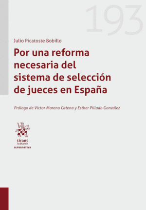POR UNA REFORMA NECESARIA DE SISTEMA DE SELECCIÓN DE JUECES EN ESPAÑA