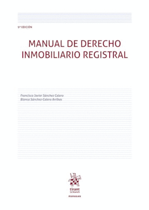 MANUAL DE DERECHO INMOBILIARIO REGISTRAL. 9ª EDICIÓN