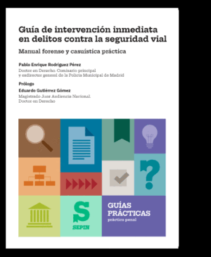 GUÍA DE INTERVENCIÓN INMEDIATA EN DELITOS CONTRA LA SEGURIDAD VIAL