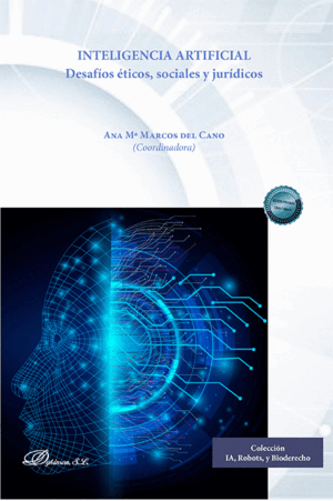 INTELIGENCIA ARTIFICIAL. DESAFÍOS ÉTICOS, SOCIALES Y JURÍDICOS