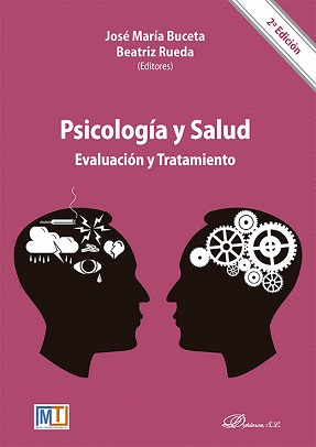 PSICOLOGÍA Y SALUD. EVALUACIÓN Y TRATAMIENTO. 2ª ED.
