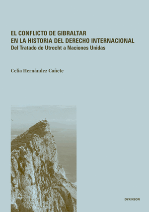 EL CONFLICTO DE GIBRALTAR EN LA HISTORIA DEL DERECHO INTERNACIONAL