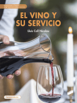 EL VINO Y SU SERVICIO. 3ª ED.