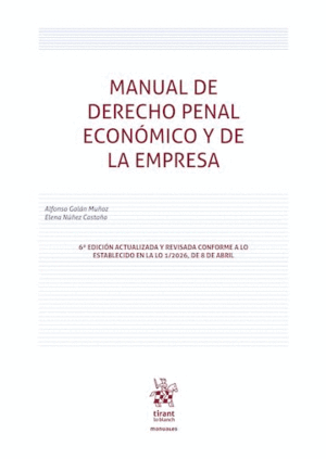 MANUAL DE DERECHO PENAL ECONÓMICO Y DE LA EMPRESA. 6ª EDICIÓN