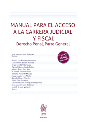 MANUAL PARA EL ACCESO A LA CARRERA JUDICIAL Y FISCAL. DERECHO PENAL, PARTE GENERAL
