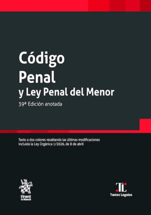 CÓDIGO PENAL Y LEY PENAL DEL MENOR. 39ª EDICIÓN ANOTADA