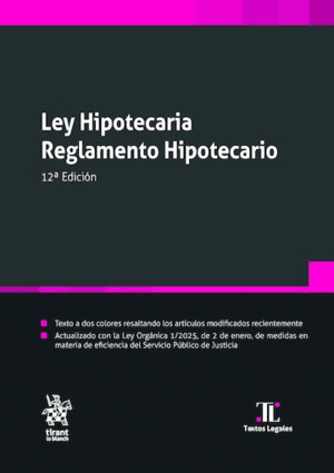 LEY HIPOTECARIA. REGLAMENTO HIPOTECARIO. 12ª EDICIÓN