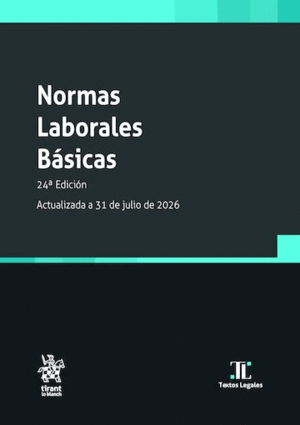 NORMAS LABORALES BÁSICAS. 24ª EDICIÓN ACTUALIZADA A 31 DE JULIO DE 2026