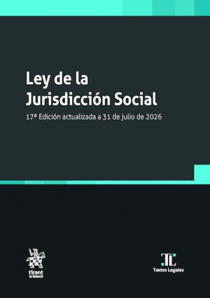 LEY DE LA JURISDICCIÓN SOCIAL. 17ª EDICIÓN ACTUALIZADA A 31 DE JULIO DE 2026