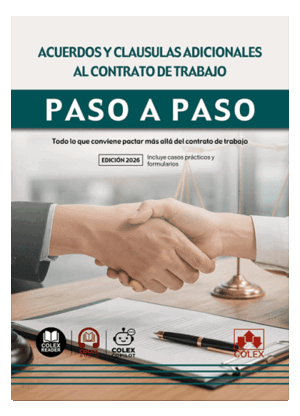 ACUERDOS Y CLÁUSULAS ADICIONALES AL CONTRATO DE TRABAJO. PASO A PASO
