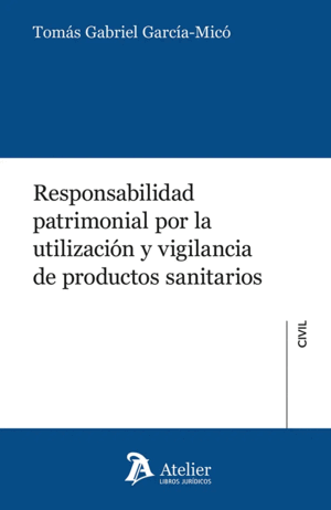 RESPONSABILIDAD PATRIMONIAL POR LA UTILIZACIÓN Y VIGILANCIA DE PRODUCTOS SANITARIOS