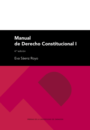 MANUAL DE DERECHO CONSTITUCIONAL I. 4ª ED.