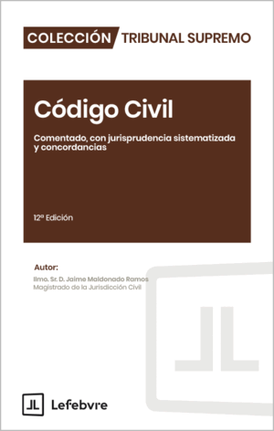 CÓDIGO CIVIL. COMENTADO CON JURISPRUDENCIA SISTEMATIZADA Y CONCORDANCIAS