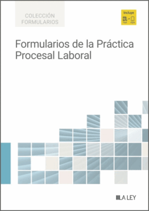 FORMULARIOS DE LA PRÁCTICA PROCESAL LABORAL