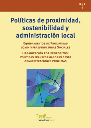 POLÍTICAS DE PROXIMIDAD, SOSTENIBILIDAD Y ADMINISTRACIÓN LOCAL