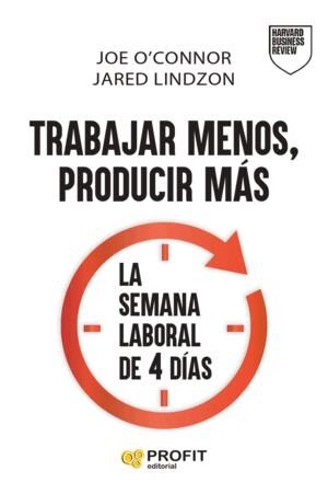 TRABAJAR MENOS, PRODUCIR MÁS