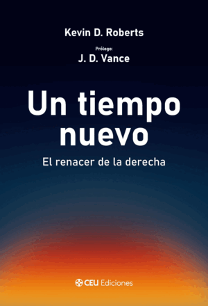 UN TIEMPO NUEVO. EL RENACER DE LA DERECHA