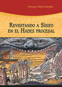 REVISITANDO A SISIFO EN EL HADES PROCESAL