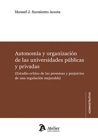 AUTONOMIA Y ORGANIZACION DE LAS UNIVERSIDADES PUBLICAS Y PRIVADAS