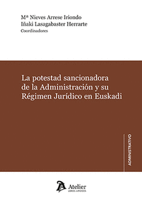 LA POTESTAD SANCIONADORA DE LA ADMINISTRACIÓN Y SU RÉGIMEN