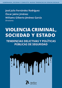VIOLENCIA CRIMINAL, SOCIEDAD Y ESTADO