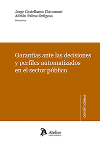 GARANTÍAS ANTE LAS DECISIONES Y PERFILES AUTOMATIZADOS EN EL SECTOR PÚBLICO