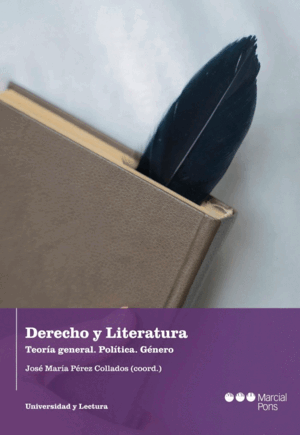 DERECHO Y LITERATURA. TEORÍA GENERAL. POLÍTICA. GÉNERO.