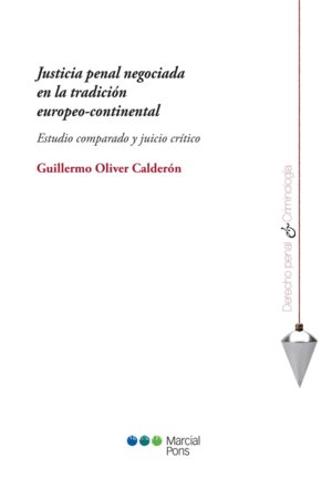 JUSTICIA PENAL NEGOCIADA EN LA TRADICIÓN EUROPEO-CONTINENTA