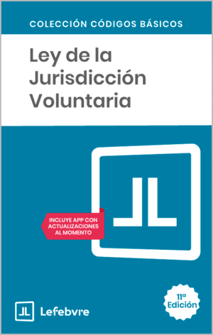 LEY DE JURISDICCION VOLUNTARIA. 11ª ED.