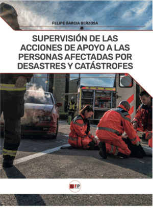 SUPERVISION DE LAS ACCIONES DE APOYO A LAS PERSONAS AFECTADAS POR DESASTRES Y CATÁSTROFES