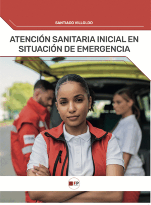 ATENCIÓN SANITARIA INICIAL EN SITUACIONES DE EMERGENCIA. CFGM 2025
