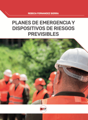 PLANES DE EMERGENCIA Y DISPOSITIVOS DE RIESGOS PREVISIBLES