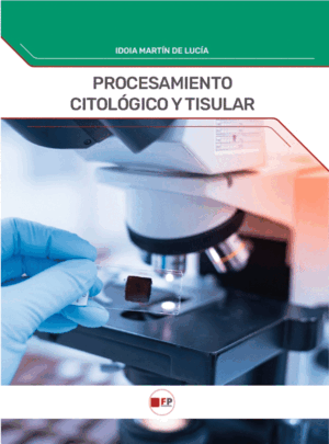 PROCESAMIENTO CITOLOGICO Y TISULAR. CFGS 2026
